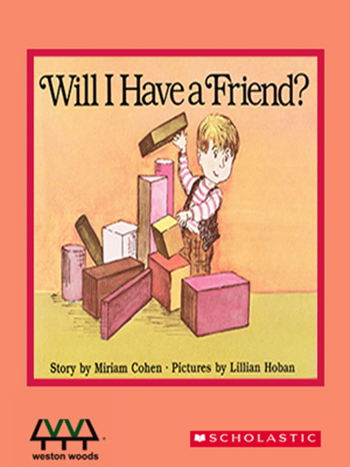 Title details for Will I Have a Friend? by Miriam Cohen - Available